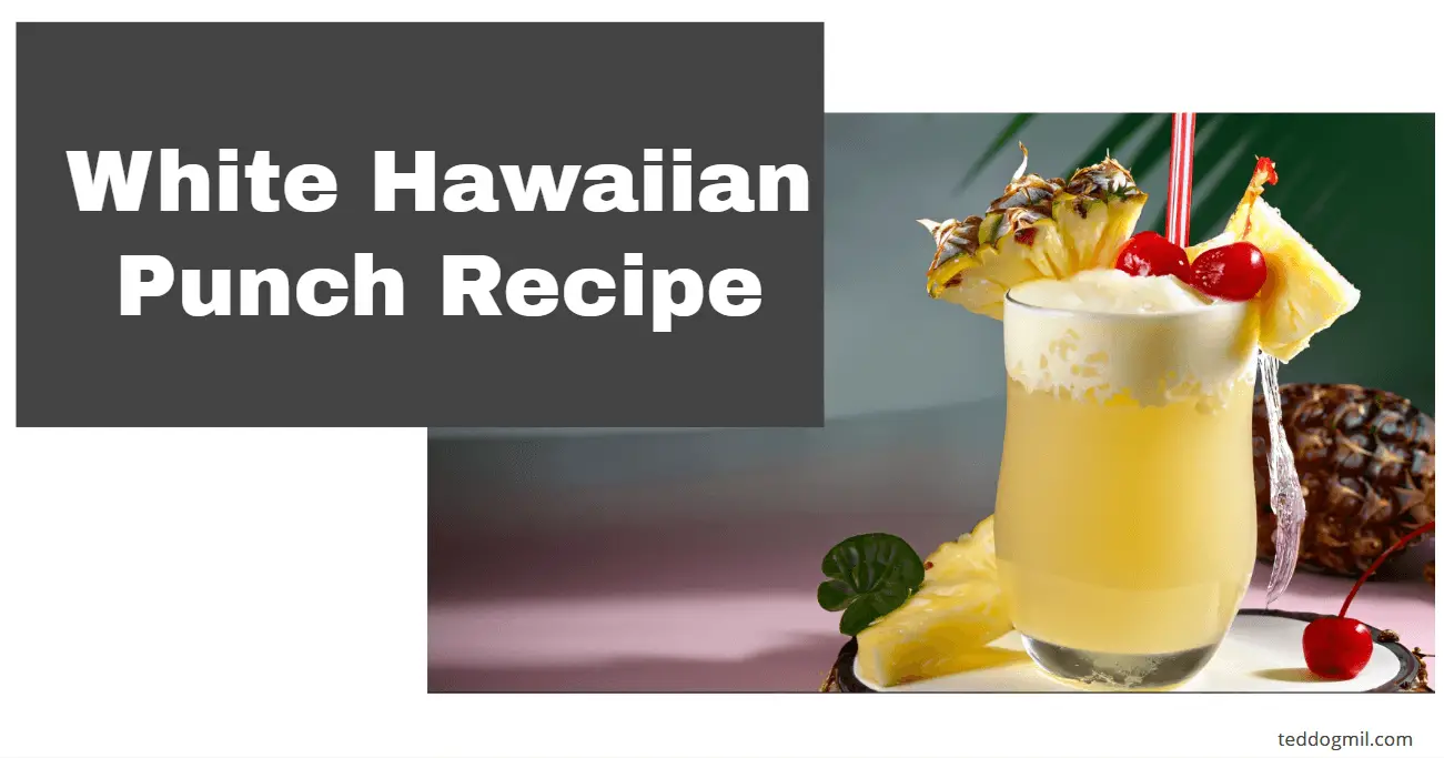 White Hawaiian Punch Recipe
